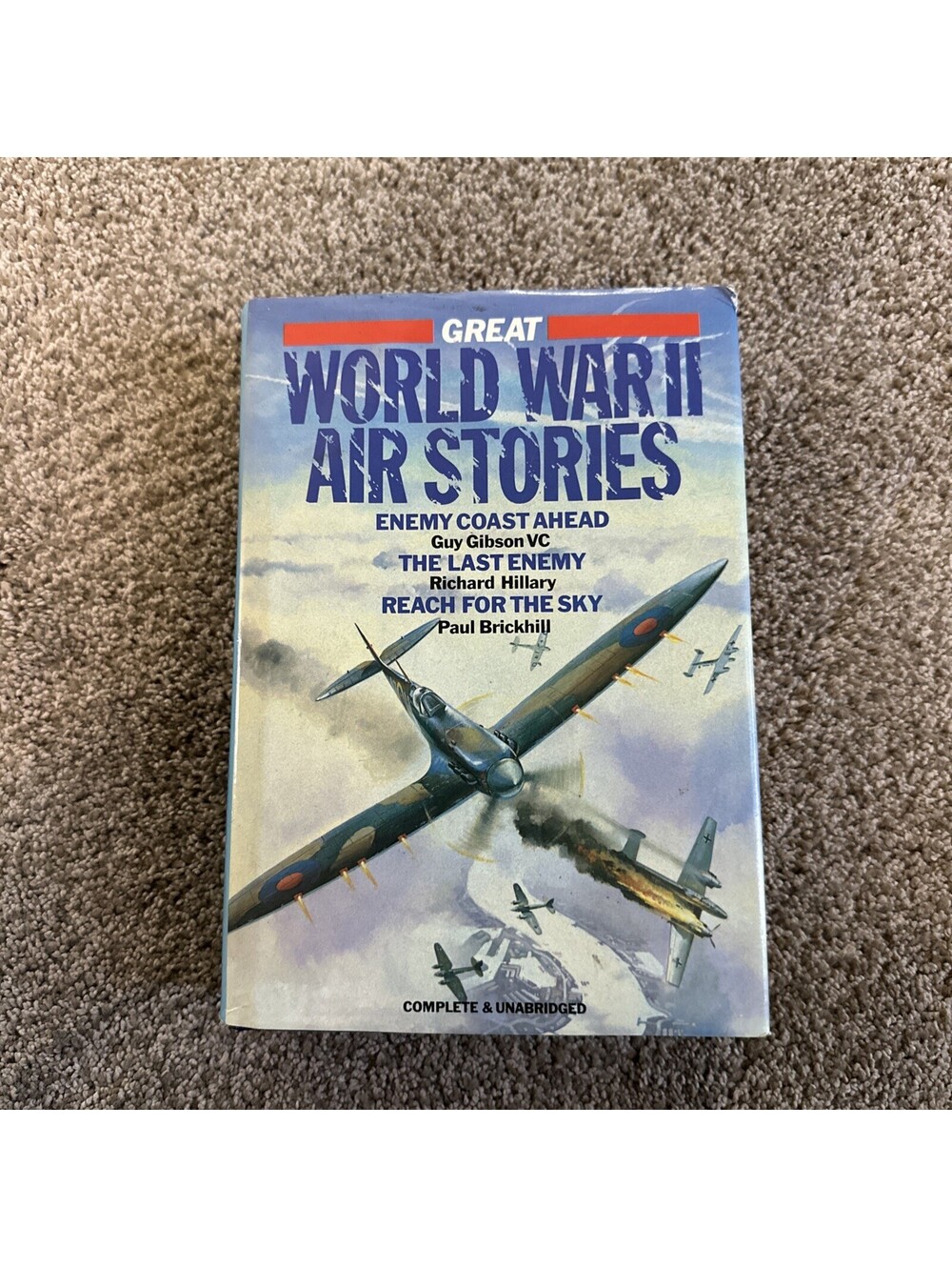 Great World War II Air Stories 3 Books in 1 by Gibson, Hillary & Brickhill